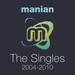 Manian - The Singles 2004-2010