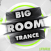 Big Room Trance: liftoff 2