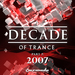 A Decade Of Trance (part 7 - 2007)