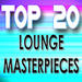 Top 20 Lounge Masterpieces