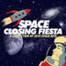 Space Closing Fiesta 2010