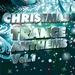 Christmas Trance Anthems: Vol 1 (Best Songs For Xmas 100 Pure Energy)