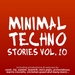 Minimal Techno Stories Vol 10