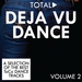 Total Deja Vu Dance Vol 2 (unmixed tracks)