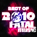 Best Of Fatal Music 2010