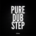 Pure Dubstep (unmixed tracks)