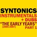 Instrumentals & Dubs 2005-2007 "The Early Years" Part 1