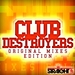 Club Destroyers (original mixes Edition)