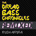 The Dread Bass Chronicles (remixed)