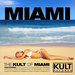 KULT Records Presents The KULT Of Miami