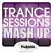 Trance Sessions: Mash Up (mixed by Cut & Splice) (unmixed tracks)