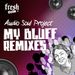 My Bluff (remixes)