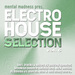 Mental Madness Pres. Electro House Selection: Vol  6