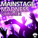 Mainstage Madness Vol 2