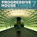 Progressive House Tunes Vol 7