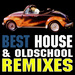 Best House & Oldschool (remixes)