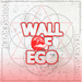 Wall Of Ego