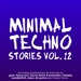 Minimal Techno Stories Vol 12