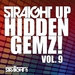 Straight Up Hidden Gemz! Vol 9