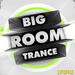 Big Room Trance Lift Off 5