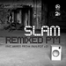 Slam Remixed Part 1