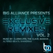 Big Alliance Presents Exclusive Remixes Vol 2