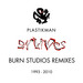 Burn Studios (remixes) (Arkives)