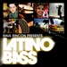 Latino Bass Vol 1 - Presented By Raul Rincon (Compiled & Mixed By Raul Rincon)