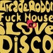 Fuck House I Love Disco