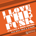 I Love The Funk!!!