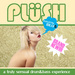 Plush: A Truly Sensual Drum & Bass Experience