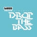 Bass Machine Recordings Presents Drop The Bass