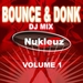 Bounce & Donk: DJ Mix Vol 1 (unmixed tracks)