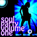 Soul Party Volume 1