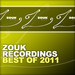 ZOUK Recordings: Best Of 2011