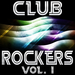 Club Rockers Vol 1