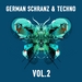 German Schranz & Techno Vol 2 (Best Of Ultimate Underground Compilation)