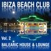 Ibiza Beach Club Vol 2: Balearic House & Lounge