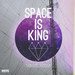 Space Is King EP