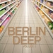 Berlin Deep Vol 2