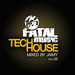 Fatal Music Tech House Volume 03