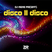 DJ Meme Presents Disco II Disco (unmixed tracks)