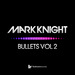 Bullets Vol 2