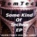 Some Kind Of Techno EP