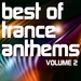 Best Of Trance Anthems Vol 2 Special Edition (A Classic Hands Up & Vocal Trance Selection)