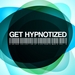 Get Hypnotized (A Unique Collection Of Electronic Music Vol 9)