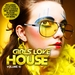 Girls Love House: House Collection Vol 10