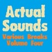 Actual Sounds Various Breaks Volume 4