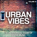 Urban Vibes (The Underground Sound Of House Music, Vol 10)