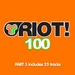 Riot 100 Part 3